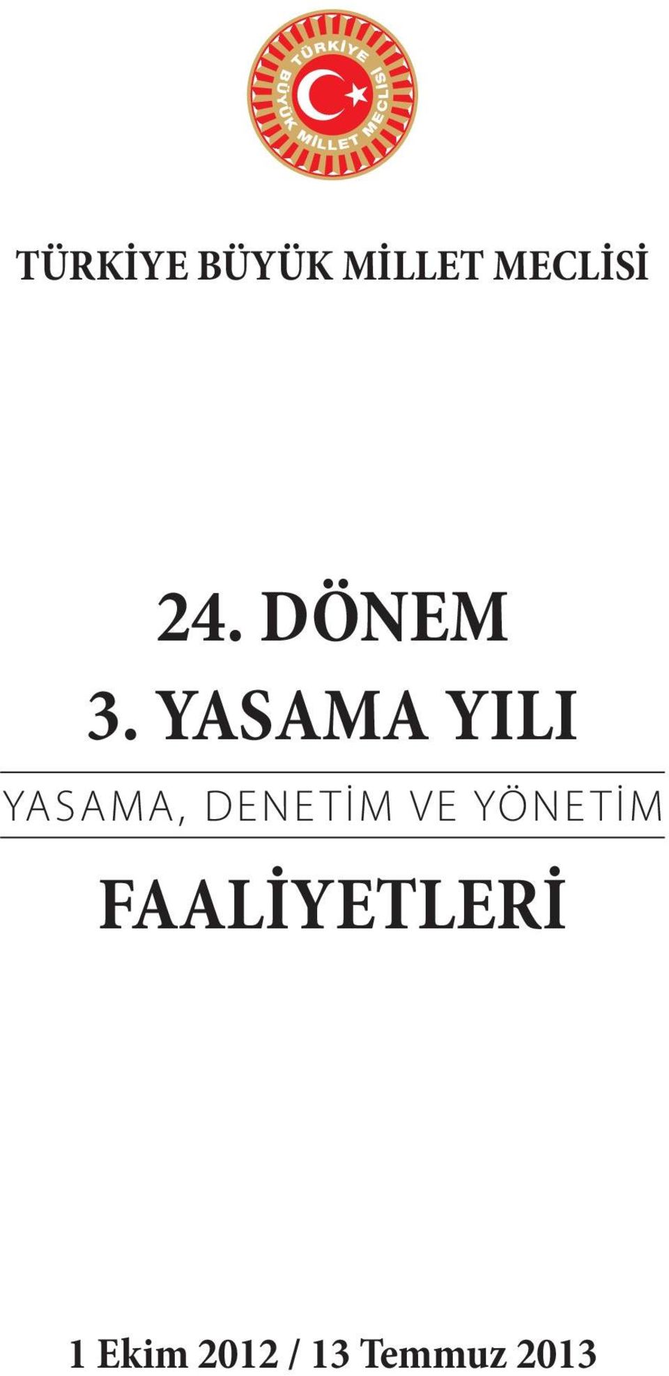 YASAMA YILI YASAMA, DENETİM VE