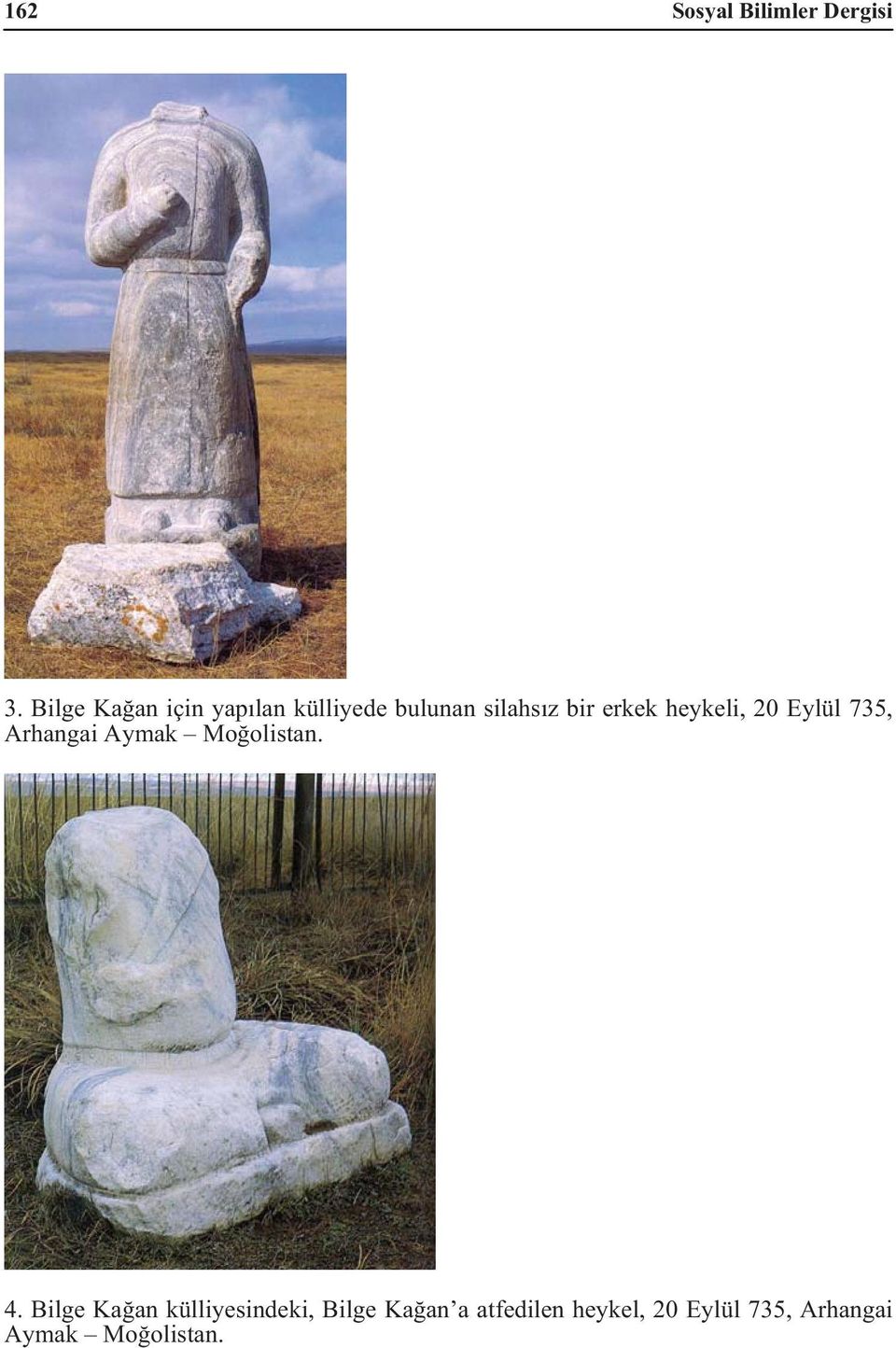 heykeli, 20 Eylül 735, Arhangai Aymak Mo olistan. 4.