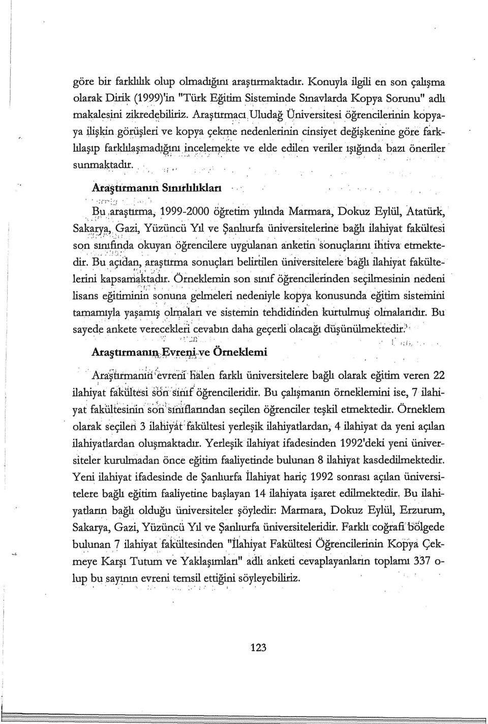 inçele1l)ekte ve elde edilen veriler ışığında bazı öneriler sunmalı;.tadır.