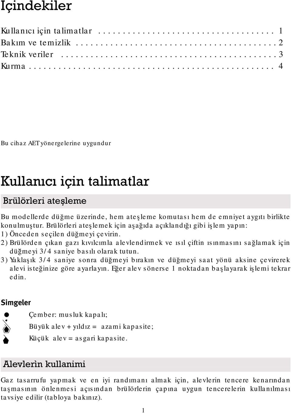 Prima di utilizzare l apparecchio Le consigliamo di leggere attentamente le avvertenze ed i consigli contenuti nel presente manuale.