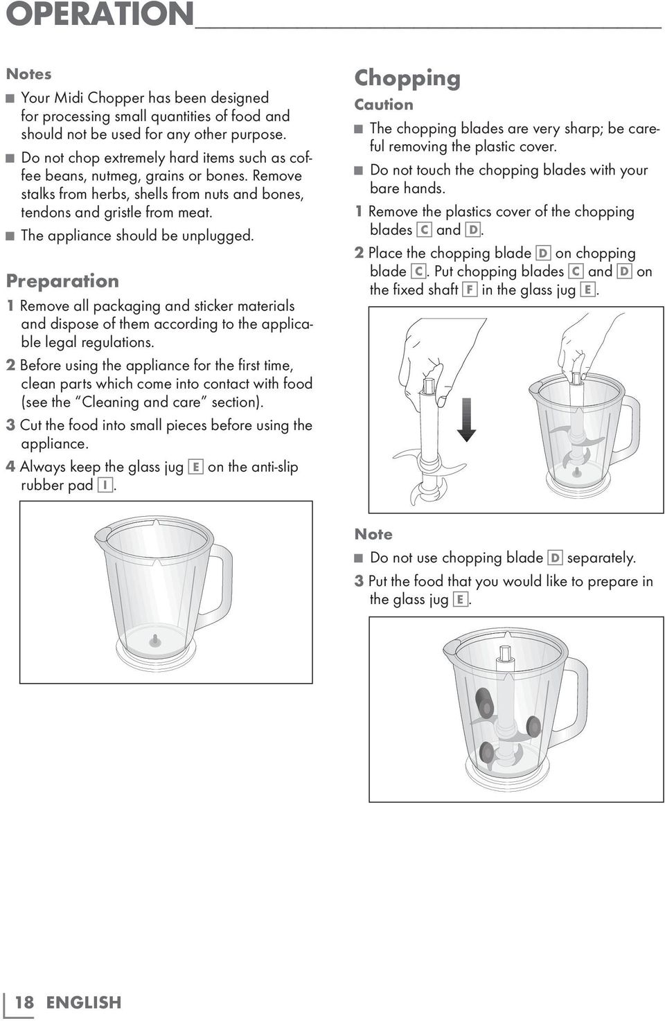 Preparation 1 Remove all packaging and sticker materials and dispose of them according to the applicable legal regulations.