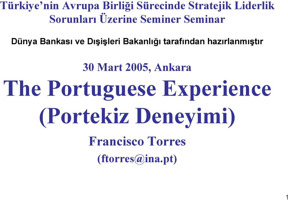 Bakanlığı tarafından hazırlanmıştır 30 Mart 2005, Ankara The