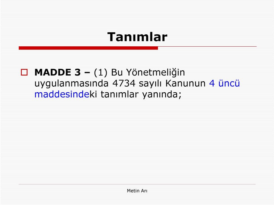 4734 sayılı Kanunun 4 üncü