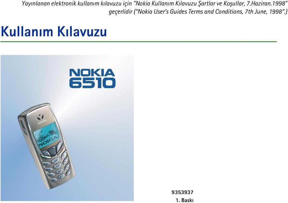 1998" geçerlidir ( Nokia User s Guides Terms and