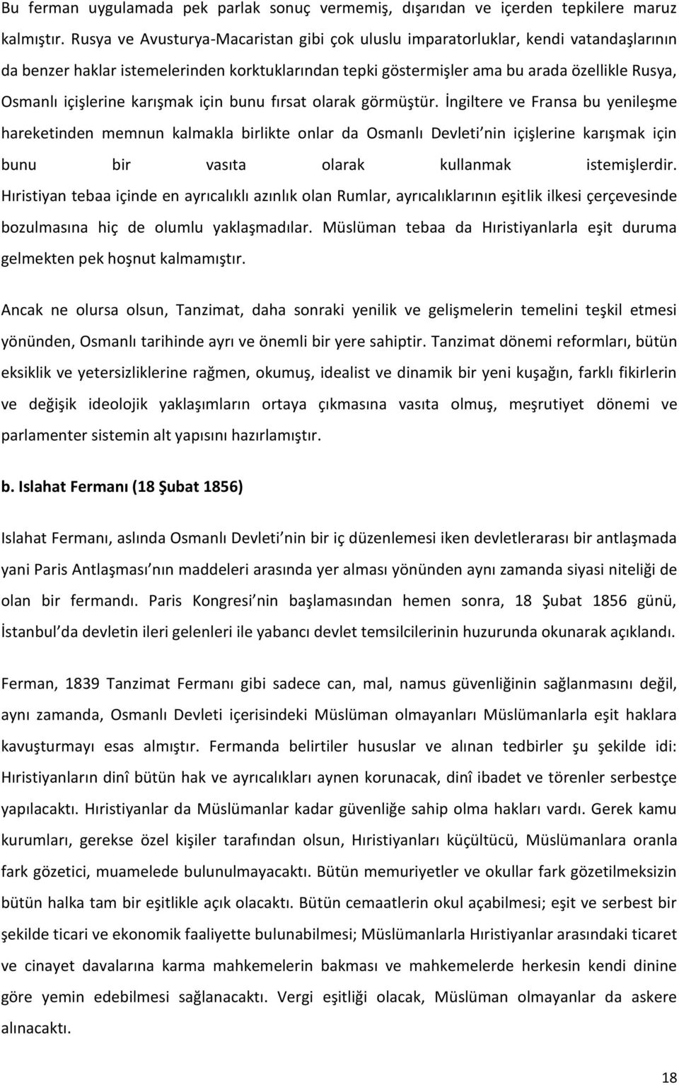 içişlerine karışmak için bunu fırsat olarak görmüştür.