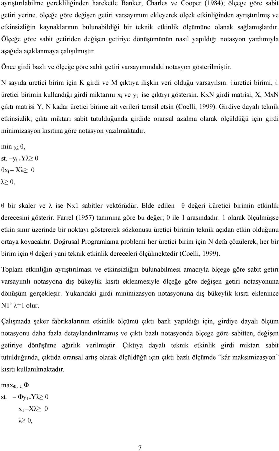 Ölçeğe göre sabi geiriden değişen geiriye dönüşümünün nasıl yapıldığı noasyon yardımıyla aşağıda açıklanmaya çalışılmışır.