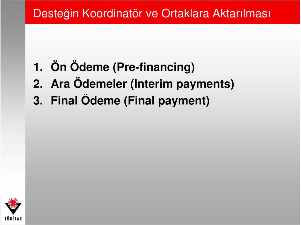 Ön Ödeme (Pre-financing) 2.