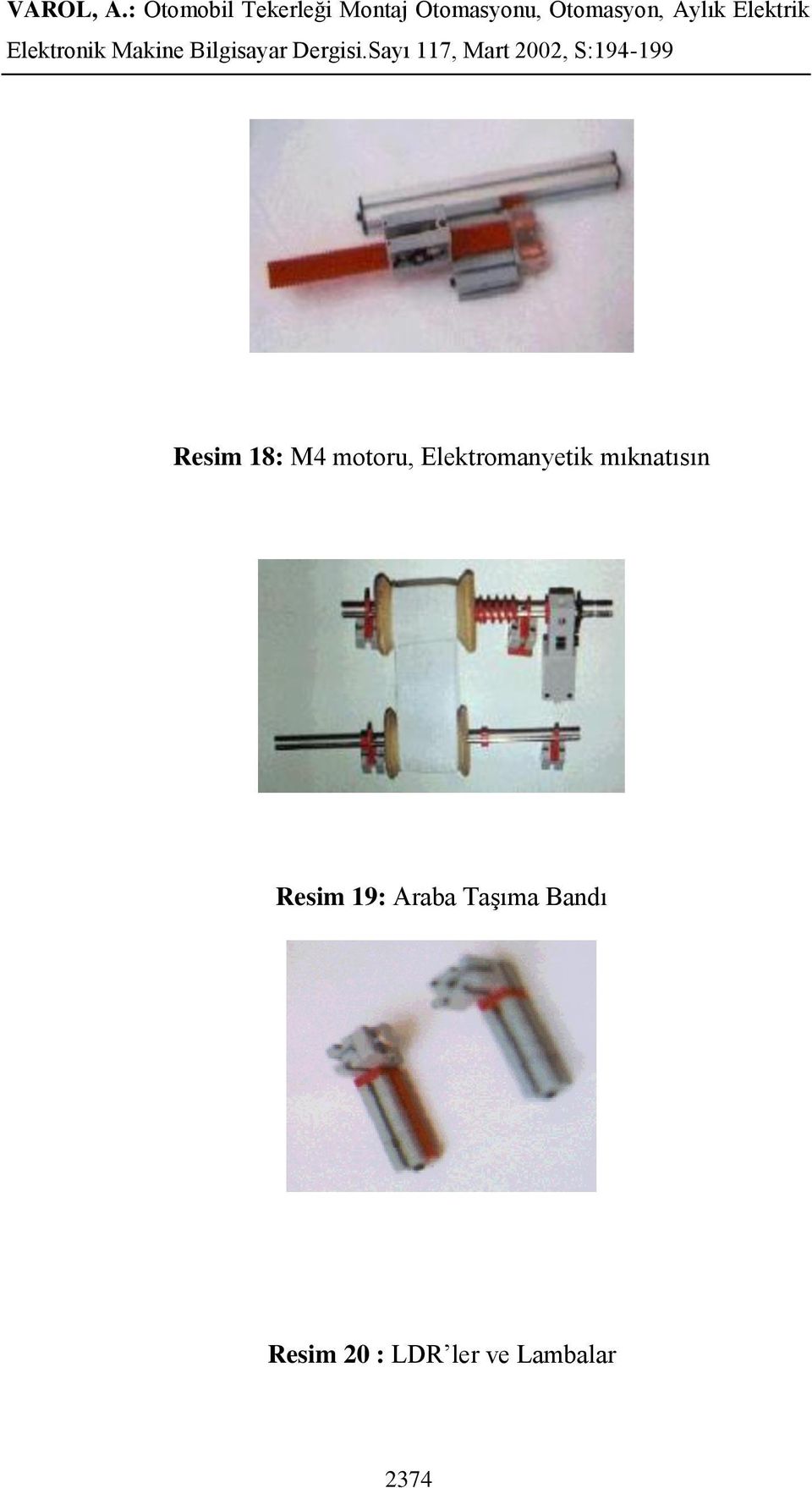 Resim 19: Araba TaĢıma