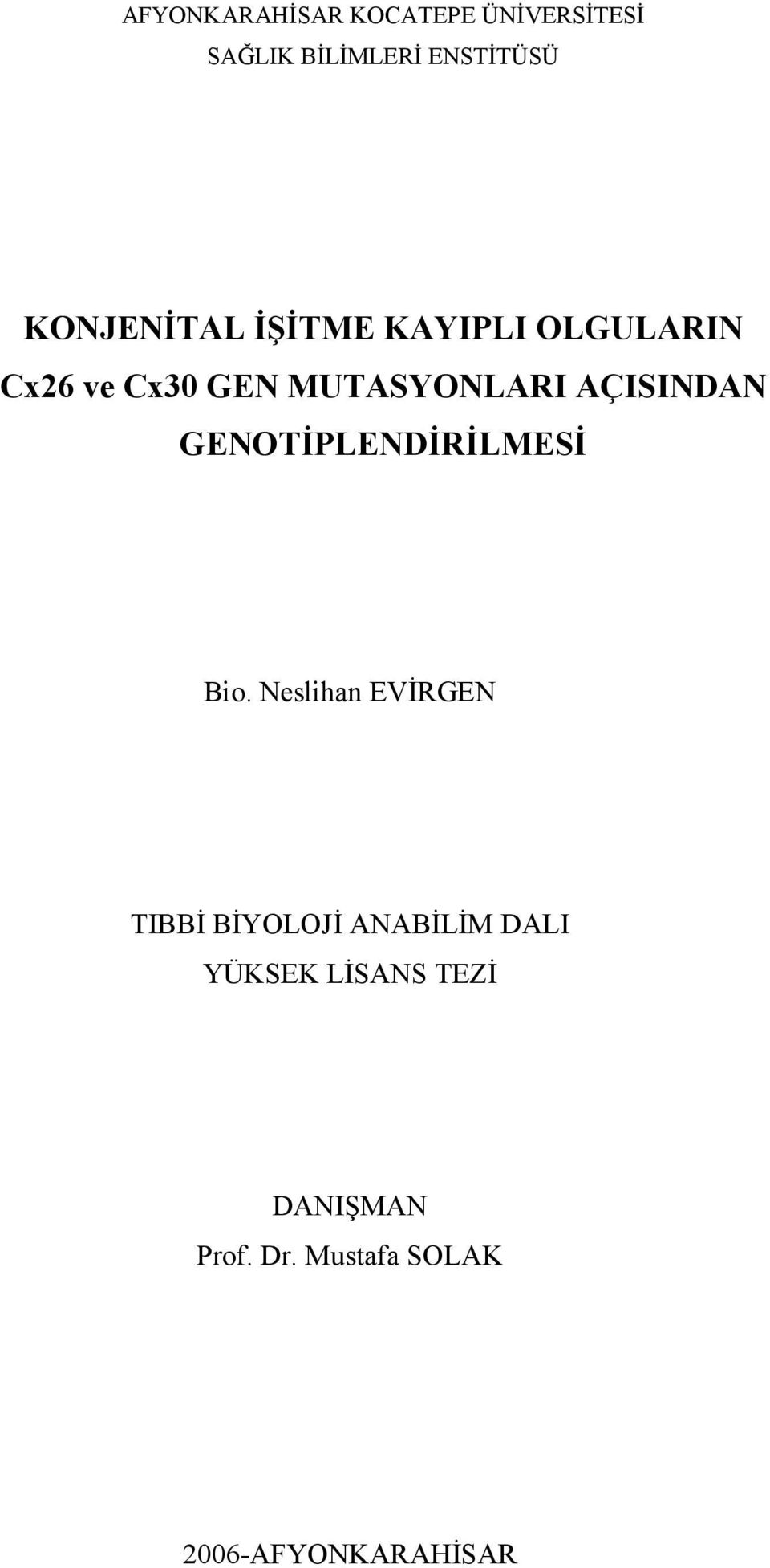 AÇISINDAN GENOTİPLENDİRİLMESİ Bio.