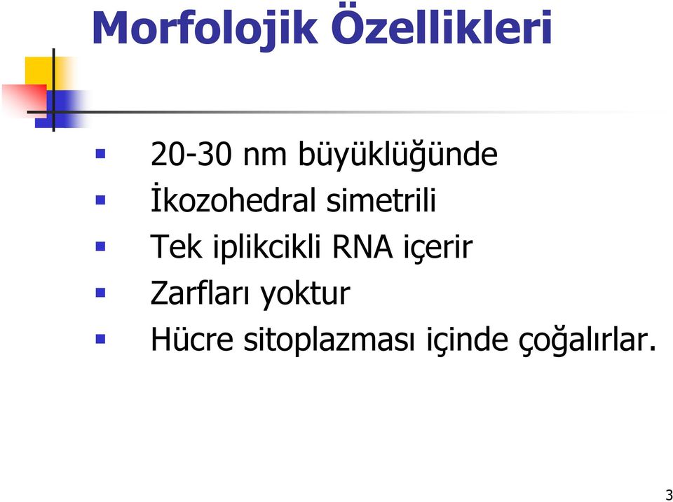 Tek iplikcikli RNA içerir Zarfları