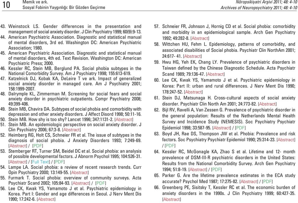 1980. 45. American Psychiatric Association. Diagnostic and statistical manual of mental disorders, 4th ed. Text Revision. Washington DC: American Psychiatric Press; 2000. 46.