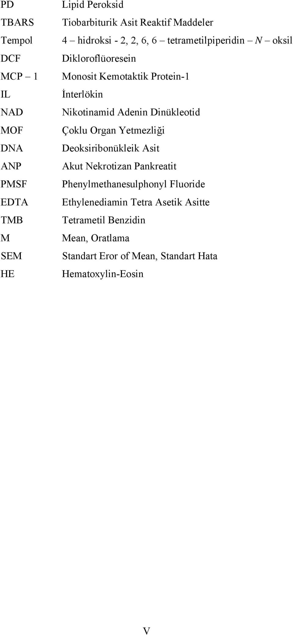 Adenin Dinükleotid Çoklu Organ Yetmezliği Deoksiribonükleik Asit Akut Nekrotizan Pankreatit Phenylmethanesulphonyl