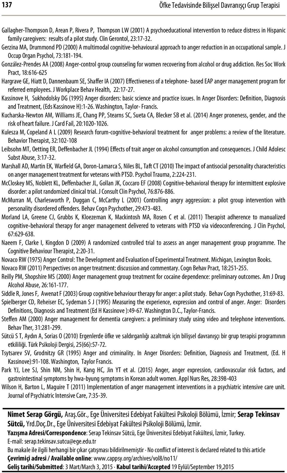 J Occup Organ Psychol, 73:181-194. González-Prendes AA (2008) Anger-control group counseling for women recovering from alcohol or drug addiction.