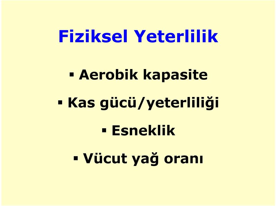 gücü/yeterliliği