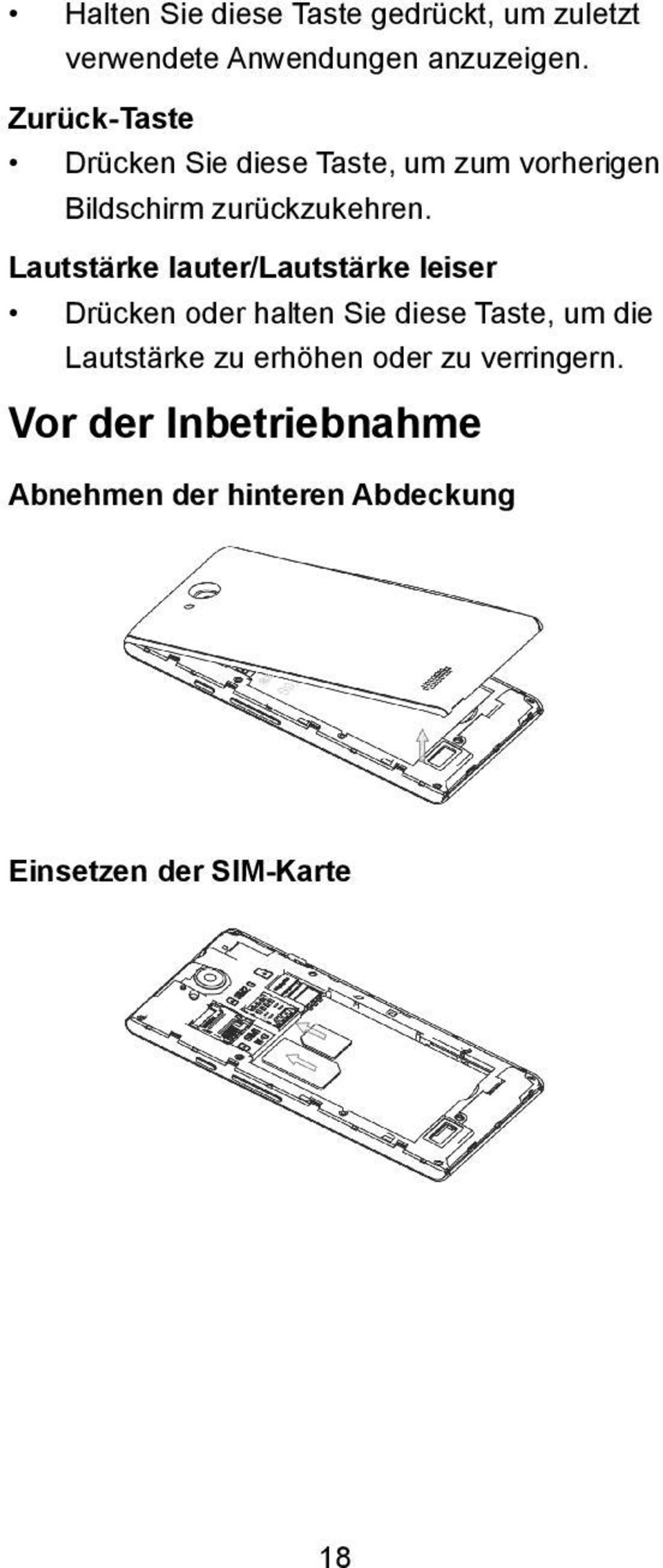 Lautstärke lauter/lautstärke leiser Drücken oder halten Sie diese Taste, um die Lautstärke