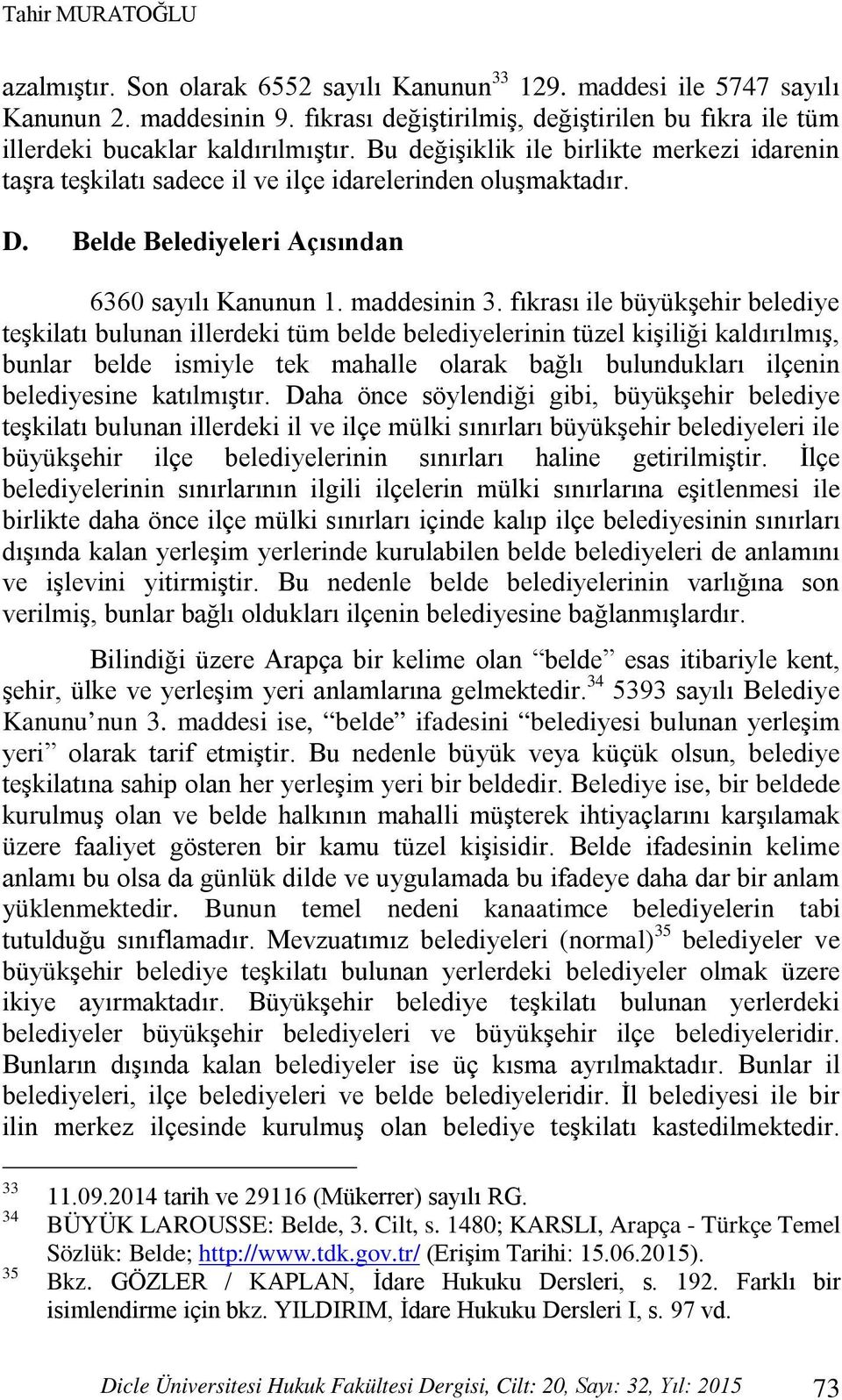 Belde Belediyeleri Açısından 6360 sayılı Kanunun 1. maddesinin 3.