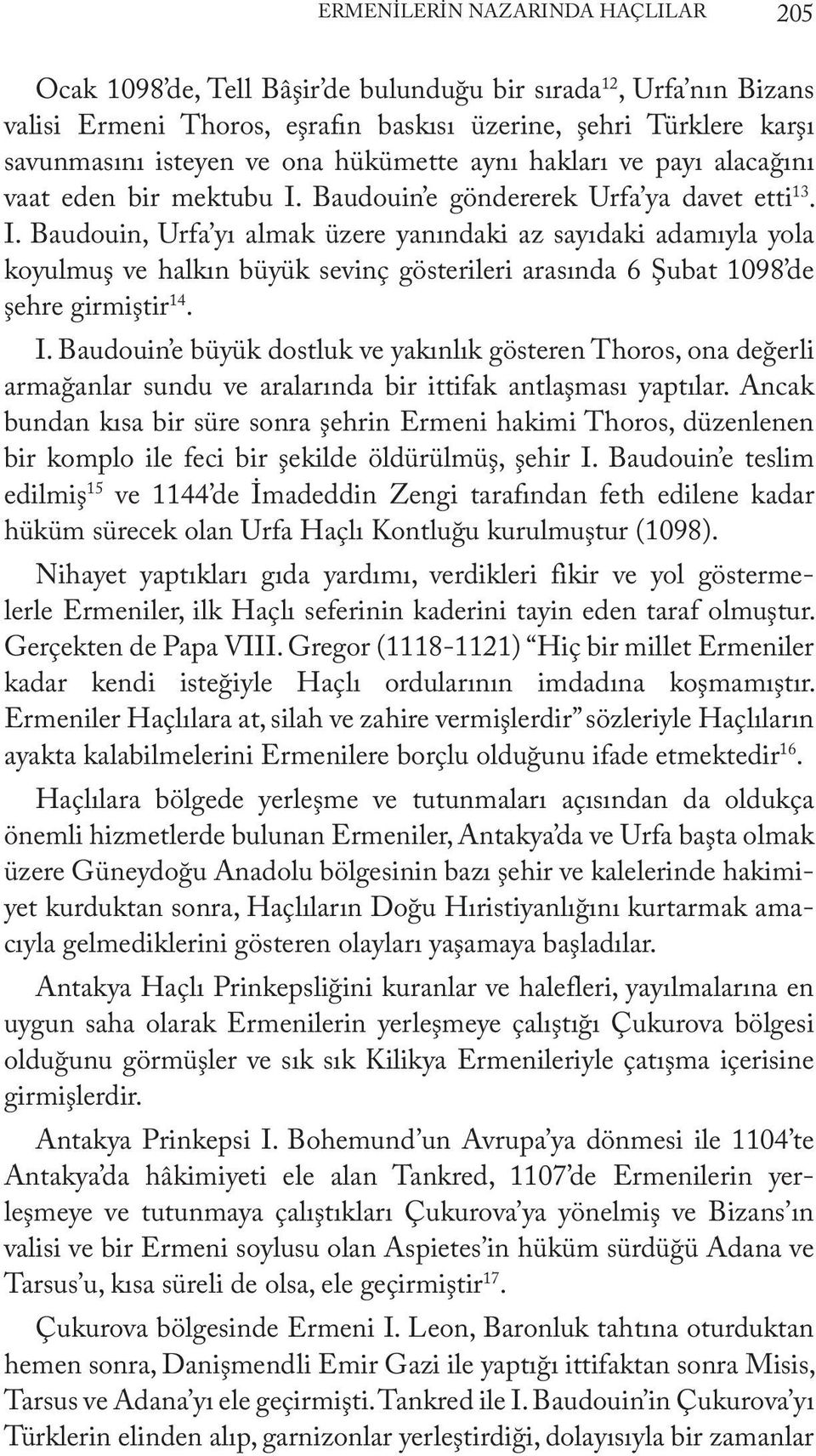 Baudouin e göndererek Urfa ya davet etti 13. I.