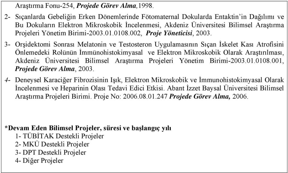 Birimi-2003.01.0108.002, Proje Yöneticisi, 2003.