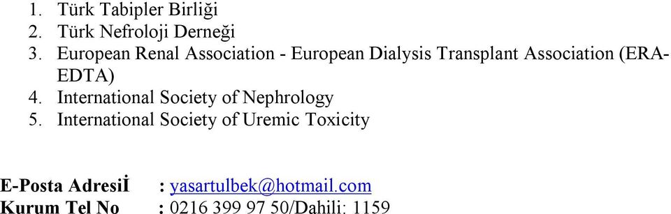 EDTA) 4. International Society of Nephrology 5.