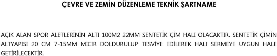 SENTETİK ÇİMİN ALTYAPISI 20 CM 7-15MM MICIR DOLDURULUP