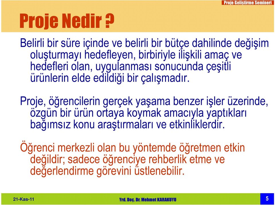 olan, uygulanması sonucunda çeşitli ürünlerin elde edildiği bir çalışmadır.