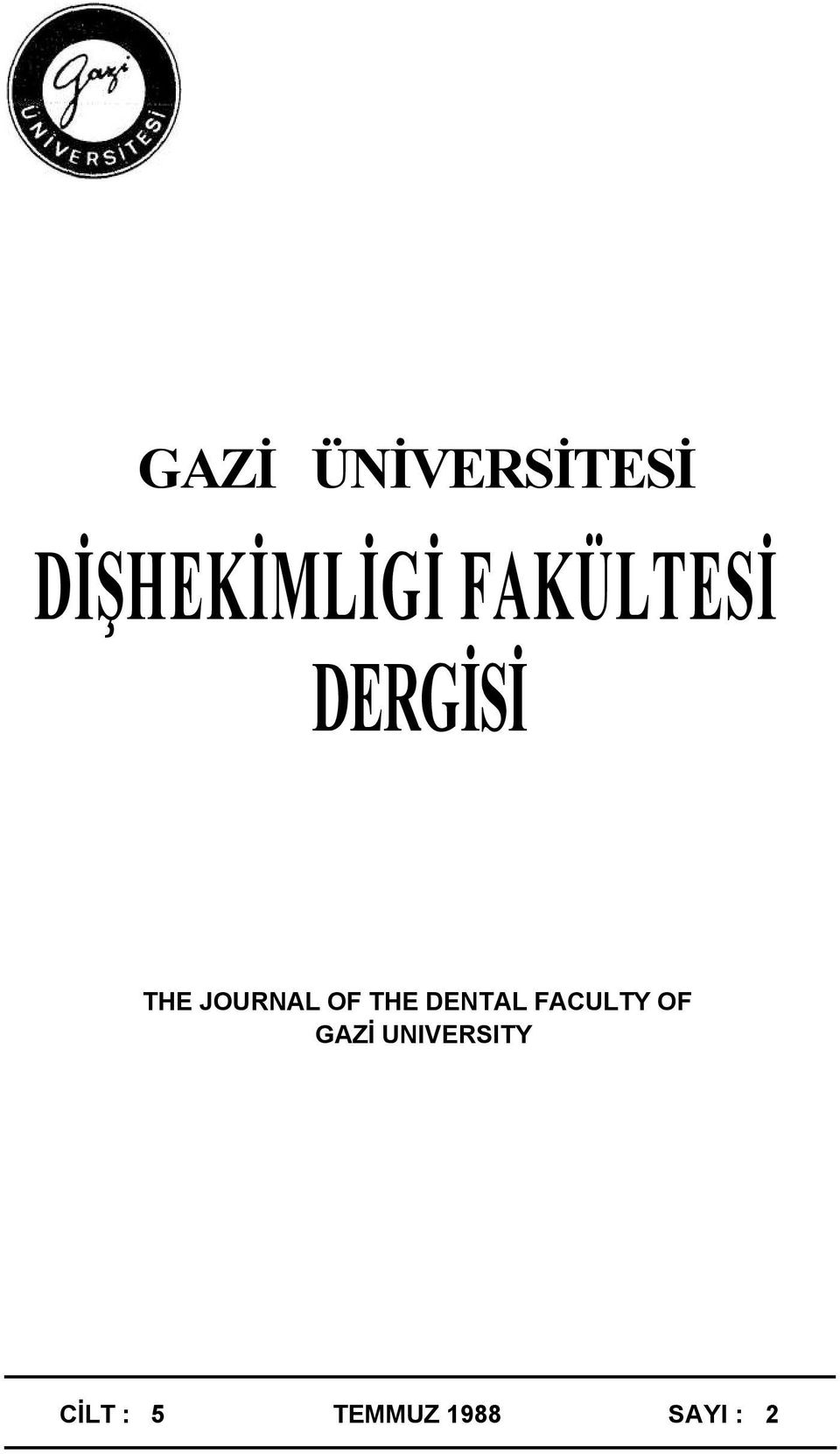 THE DENTAL FACULTY OF GAZİ