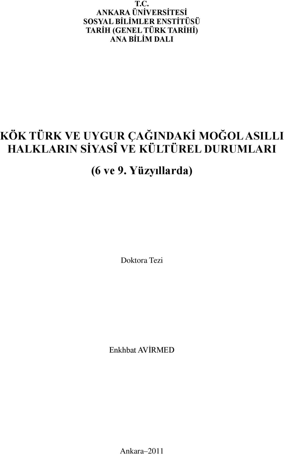 ÇAĞINDAKİ MOĞOL ASILLI HALKLARIN SİYASÎ VE KÜLTÜREL