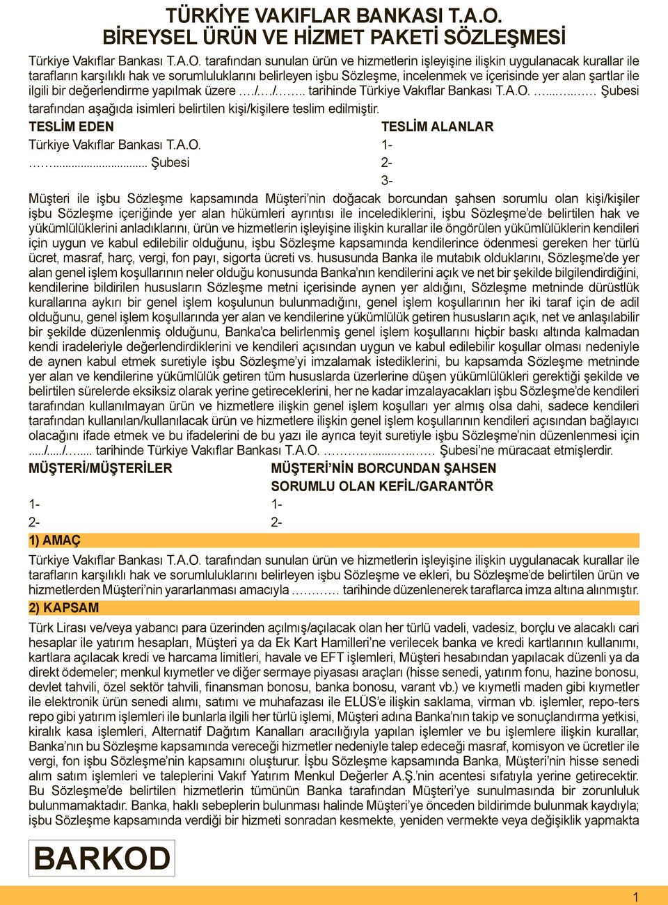 tarafından sunulan ürün ve hizmetlerin işleyişine ilişkin uygulanacak kurallar ile tarafların karşılıklı hak ve sorumluluklarını belirleyen işbu Sözleşme, incelenmek ve içerisinde yer alan şartlar