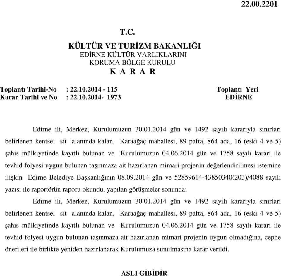 -115 Toplantı Yeri Karar Tarihi ve No : 22.10.2014