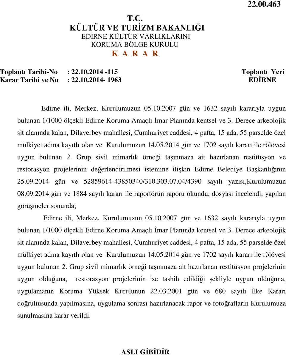 2014 gün ve 1702 sayılı kararı ile rölövesi uygun bulunan 2.