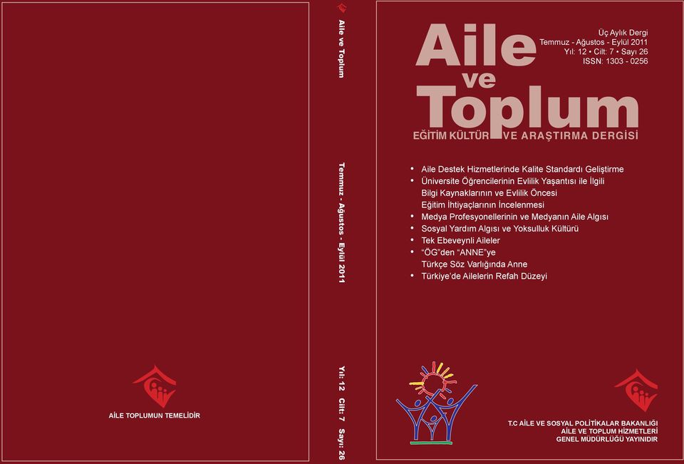 İhtiyaçlarının İncelenmesi Medya Profesyonellerinin Medyanın Aile Algısı Sosyal Yardım Algısı Yoksulluk Kültürü Tek Ebeynli Aileler ÖG den ANNE ye