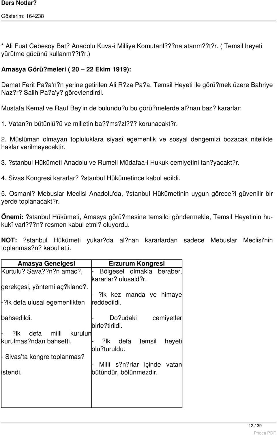 n bütünlü?ü ve milletin ba??ms?zl??? korunacakt?r. 2. Müslüman olmayan topluluklara siyasî egemenlik ve sosyal dengemizi bozacak nitelikte haklar verilmeyecektir. 3.