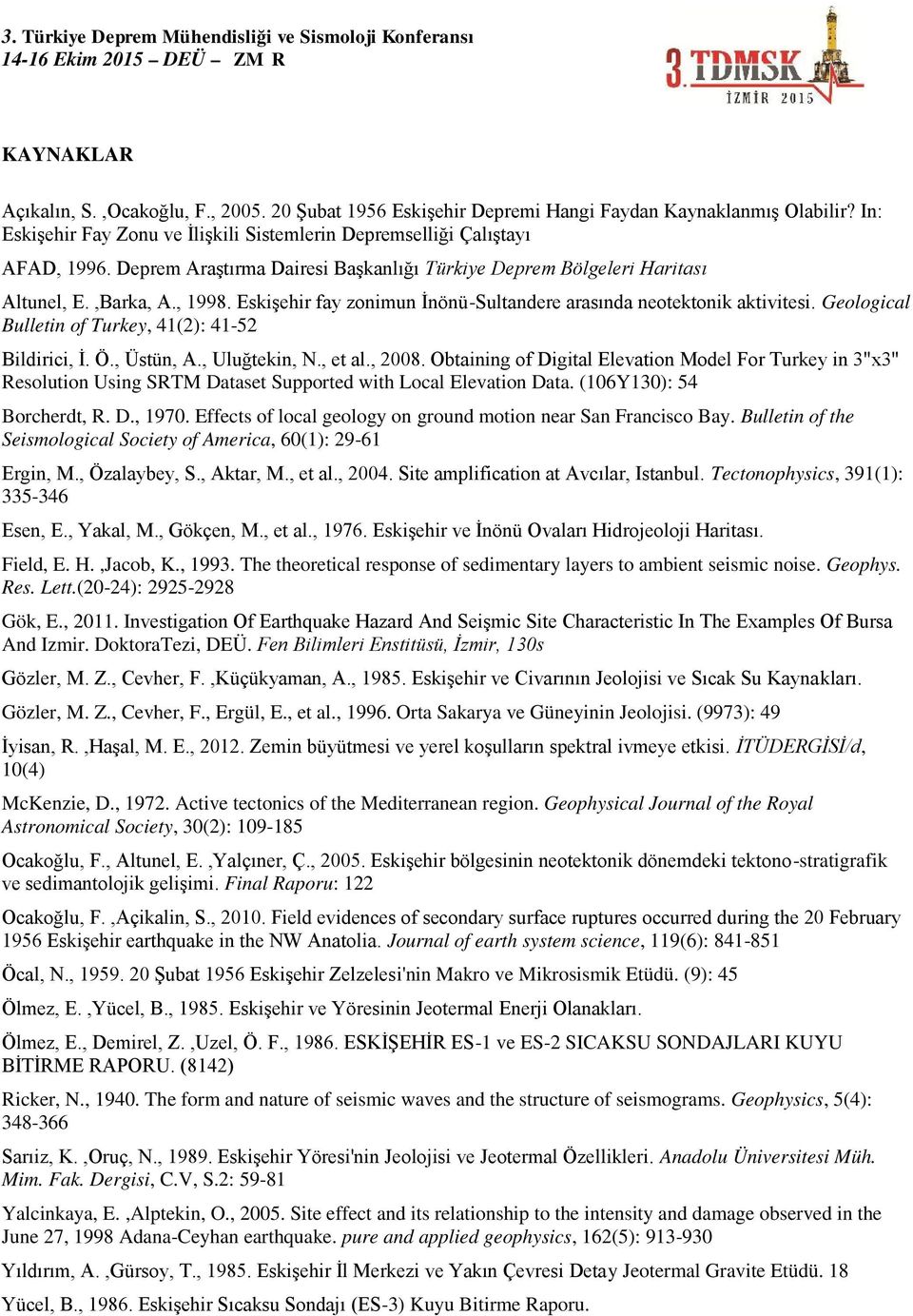 Geological Bulletin o Turkey, 41(2): 41-52 Bildirici, İ. Ö., Üstün, A., Uluğtekin, N., et al., 2008.