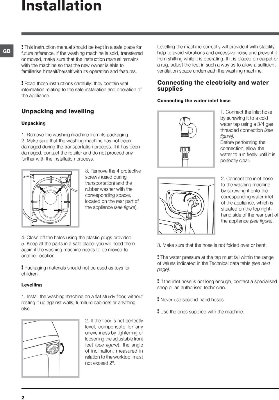 and features.! Read these instructions carefully: they contain vital information relating to the safe installation and operation of the appliance. Unpacking and levelling Unpacking 1.