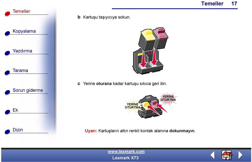 sıkıca geri itin.