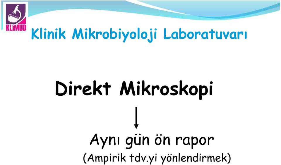 Mikroskopi Aynı gün ön