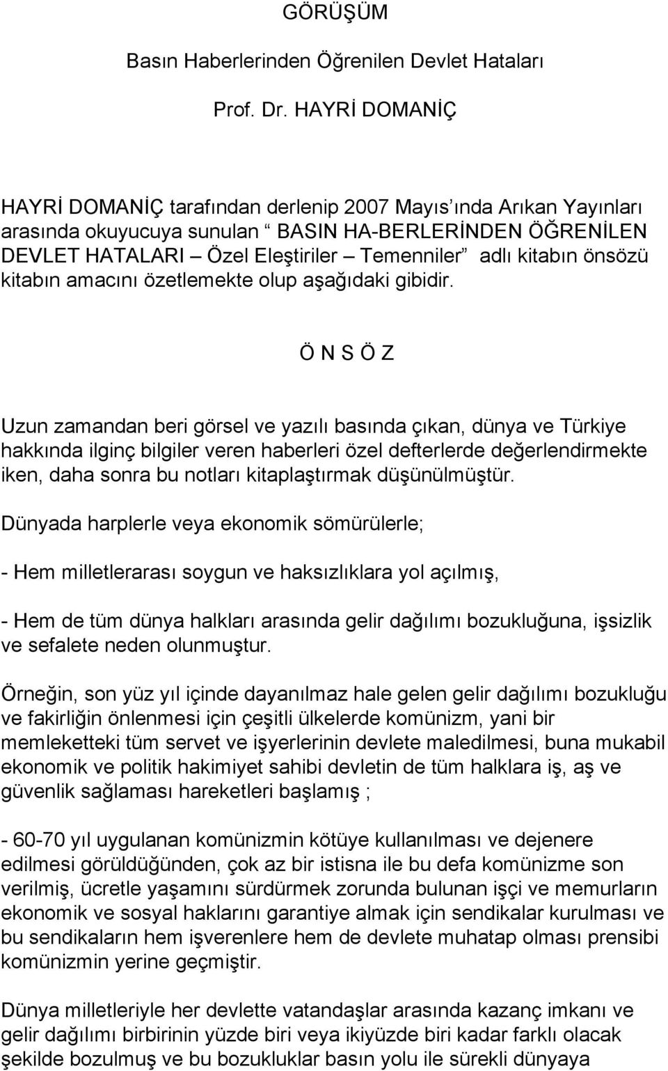 önsözü kitabın amacını özetlemekte olup aşağıdaki gibidir.