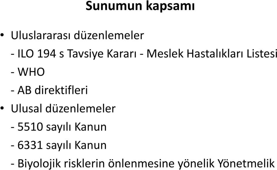 direktifleri Ulusal düzenlemeler - 5510 sayılı Kanun -