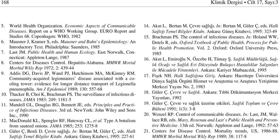 East Norwalk, Connecticut: Appleton-Lange, 1987 8. Centers for Diseases Control. Hepatitis-Alabama. MMWR Mortal Morbid Wkly Rep 1972; 2: 439-44 9.