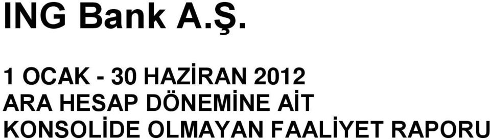 2012 ARA HESAP DÖNEMİNE