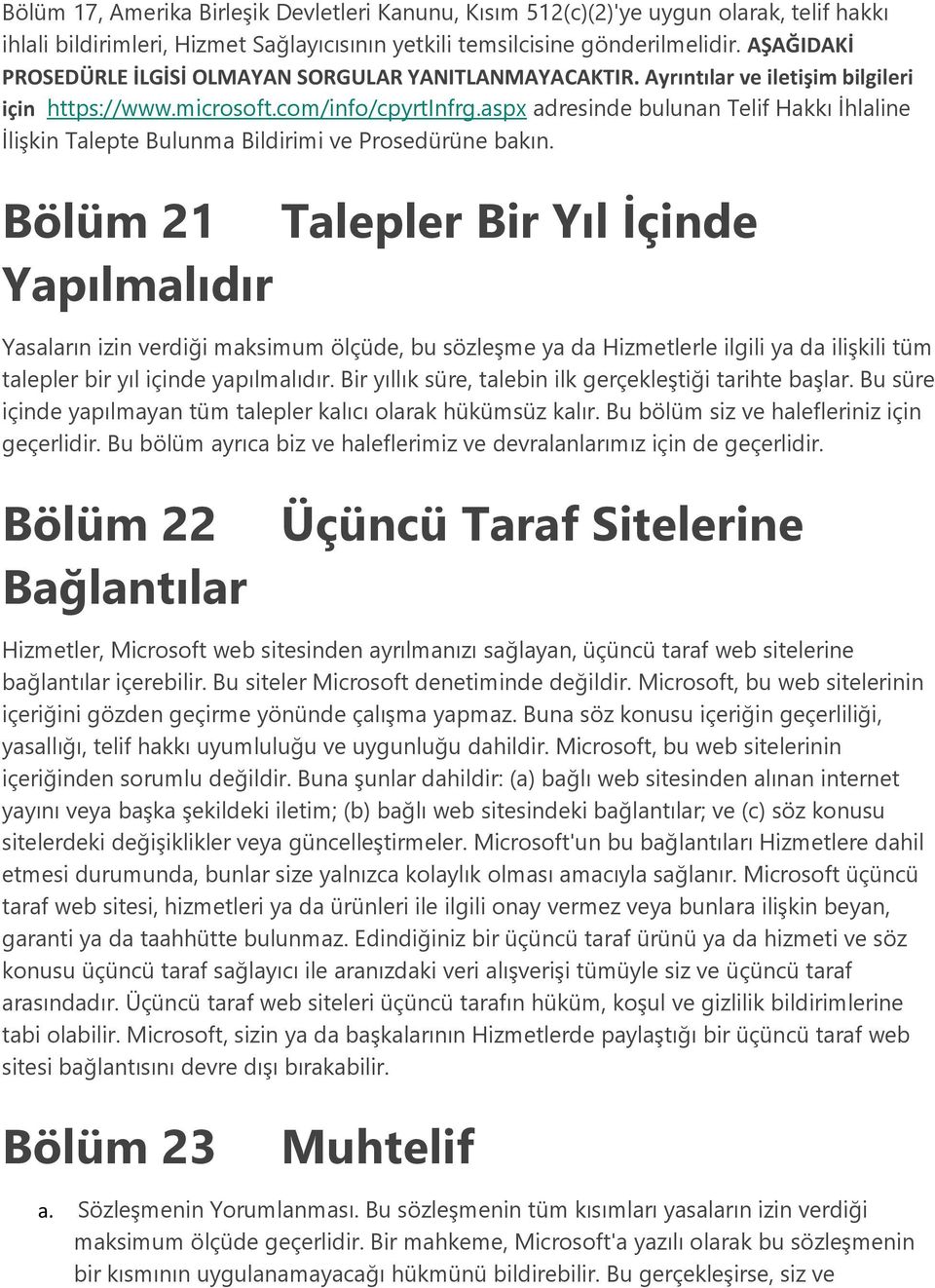 aspx adresinde bulunan Telif Hakkı İhlaline İlişkin Talepte Bulunma Bildirimi ve Prosedürüne bakın.