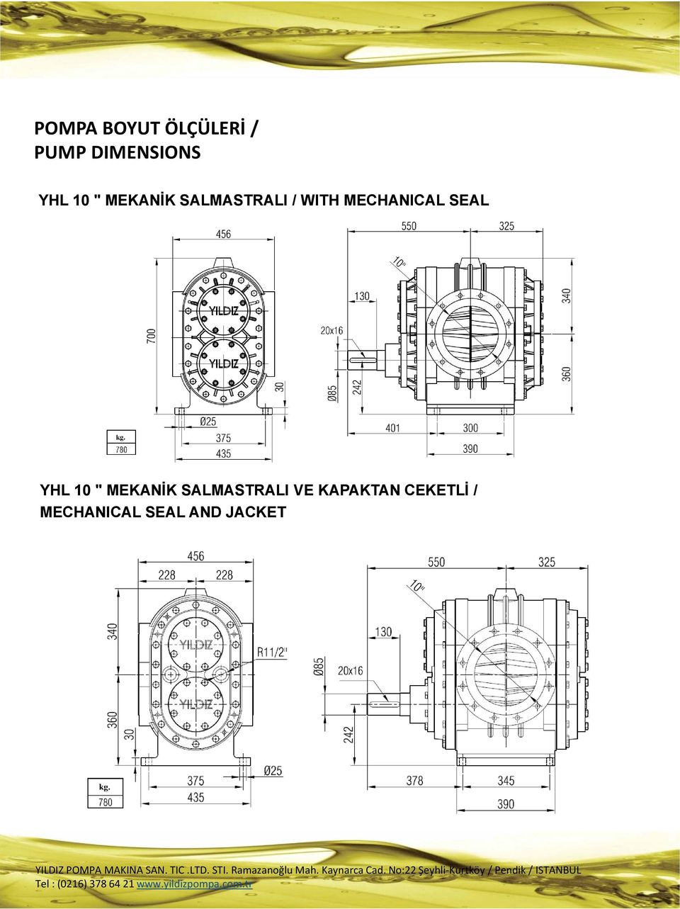 / MECHANICAL SEAL AND JACKET YILDIZ POMPA MAKINA SAN. TIC.LTD. STI.