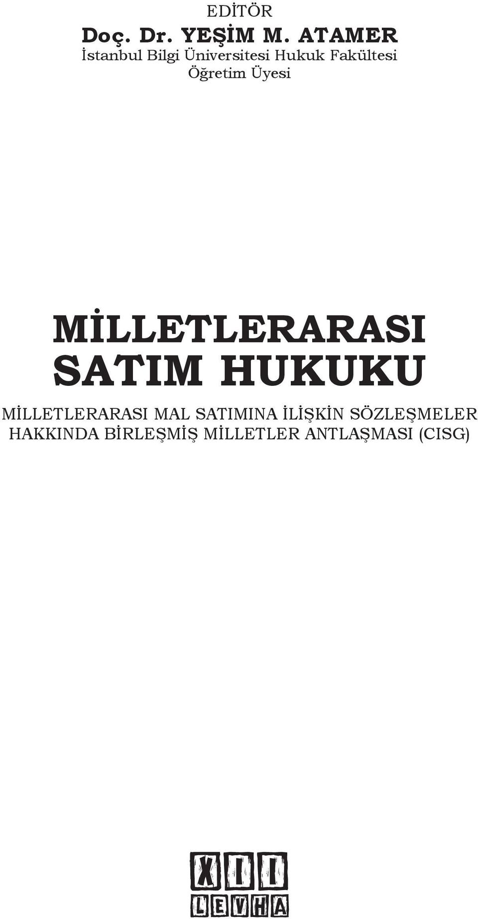 Öğretim Üyesi MİLLETLERARASI SATIM HUKUKU