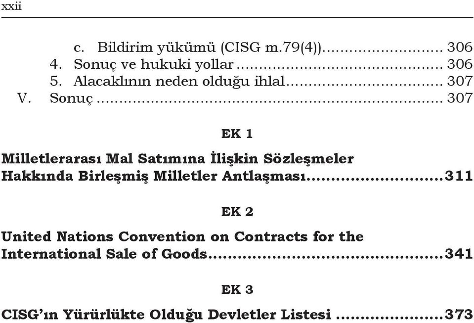 .. 307 EK 1 Milletlerarası Mal Satımına İlişkin Sözleşmeler Hakkında Birleşmiş Milletler