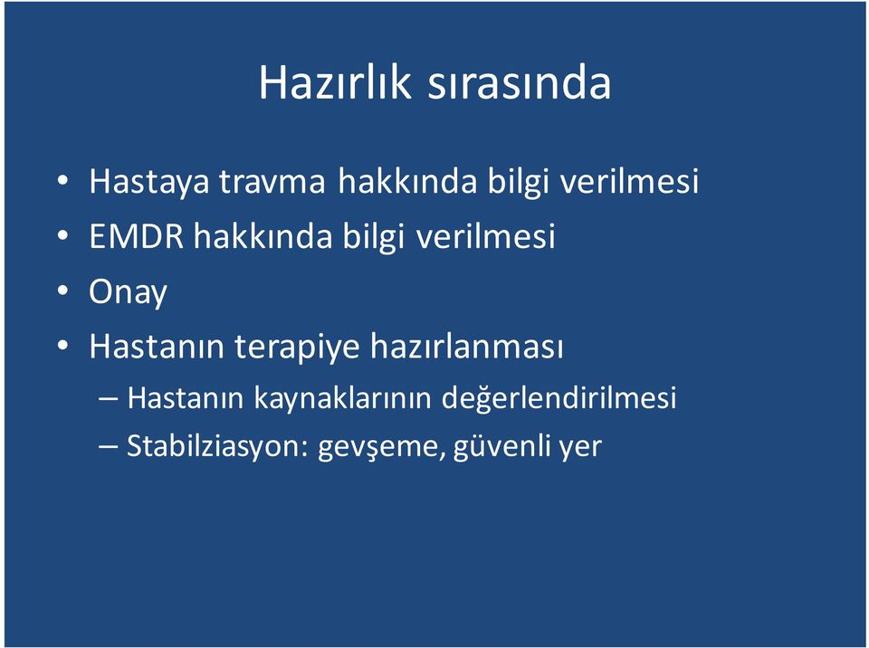 Hastanın terapiye hazırlanması Hastanın