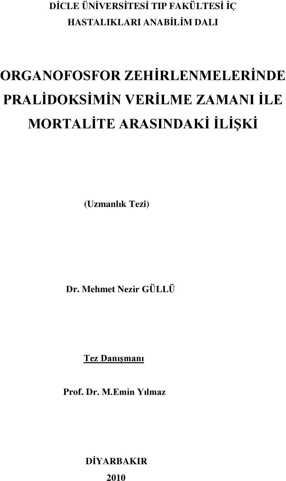 ZAMANI İLE MORTALİTE ARASINDAKİ İLİŞKİ (Uzmanlık Tezi) Dr.