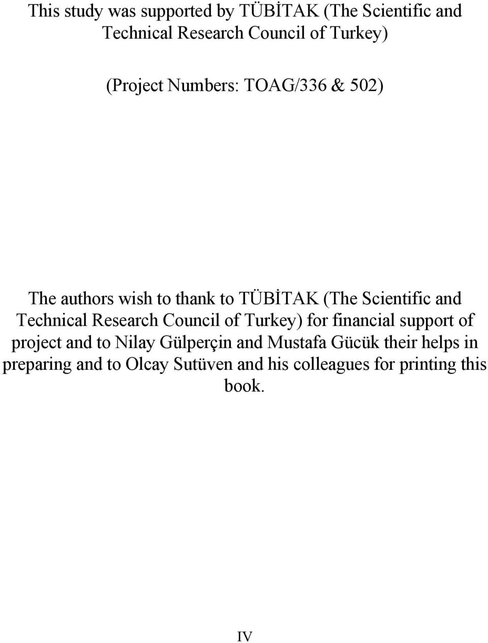 Technical Research Council of Turkey) for financial support of project and to Nilay Gülperçin