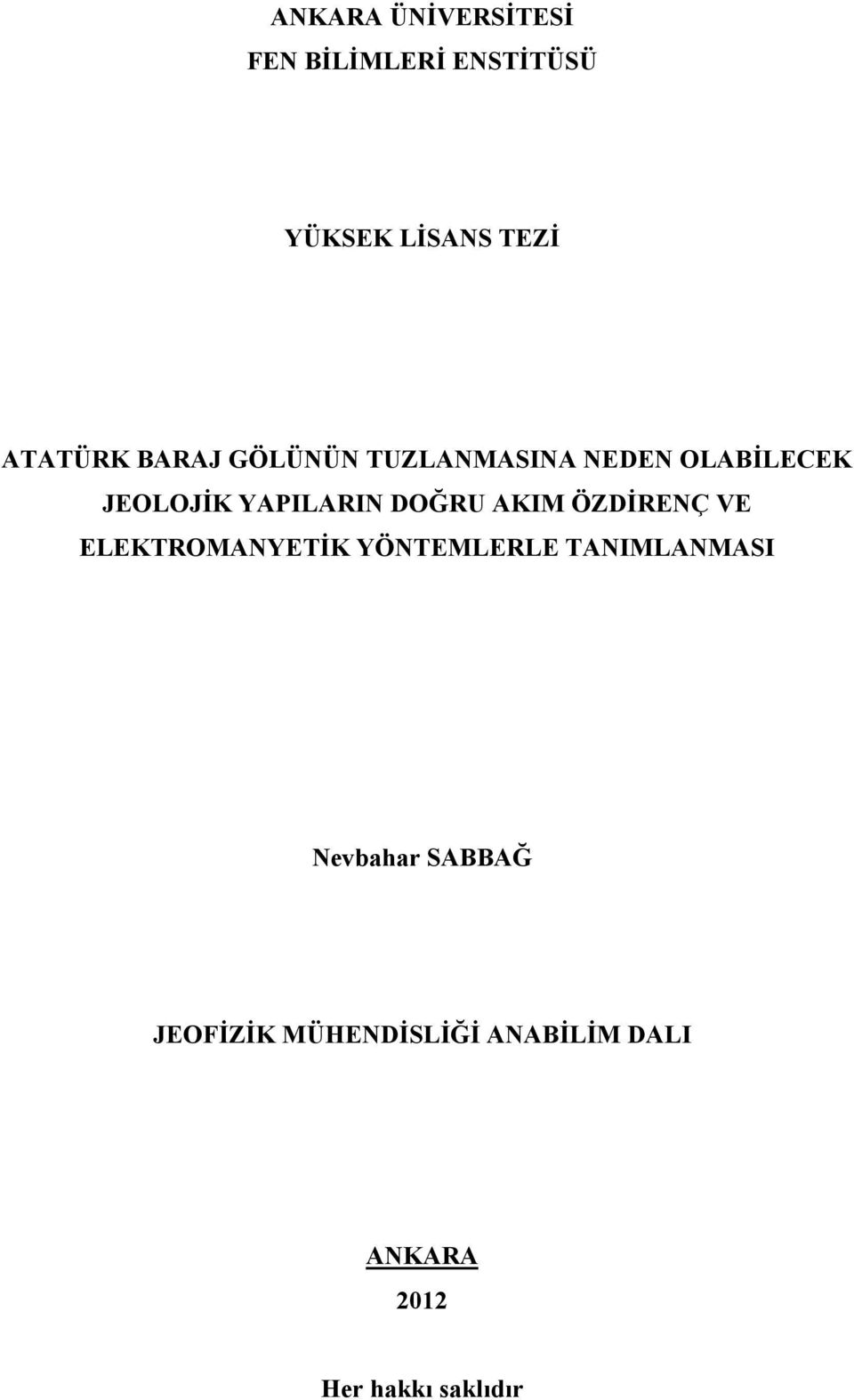 YAPILARIN DOĞRU AKIM ÖZDİRENÇ VE ELEKTROMANYETİK YÖNTEMLERLE