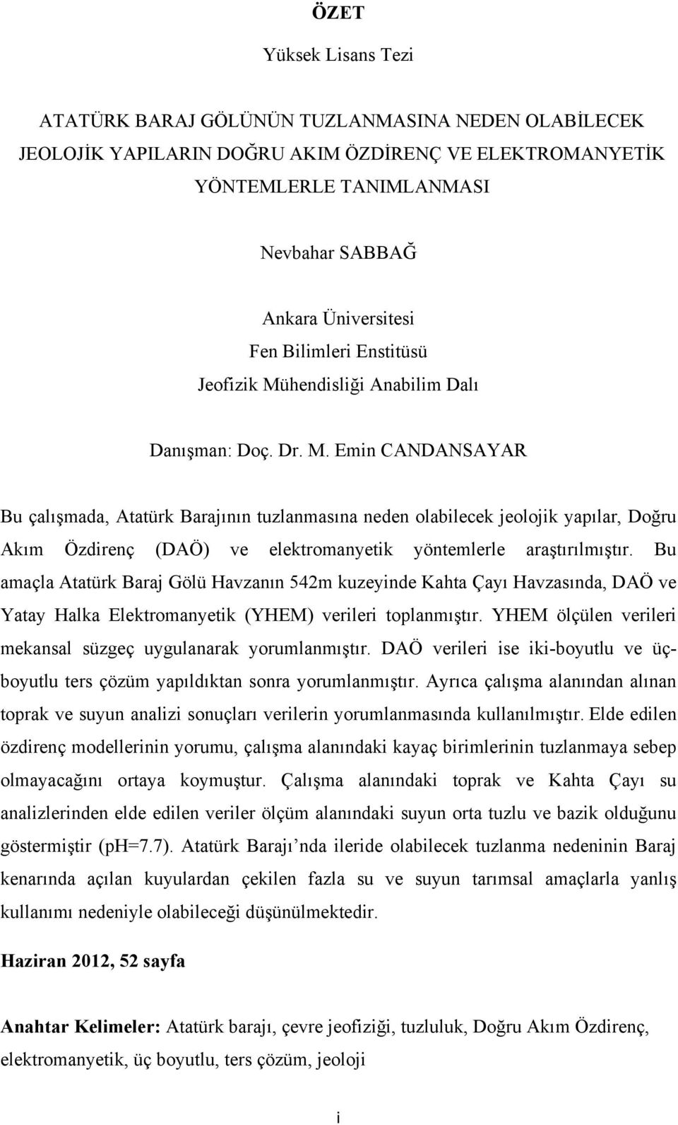 hendisliği Anabilim Dalı Danışman: Doç. Dr. M.