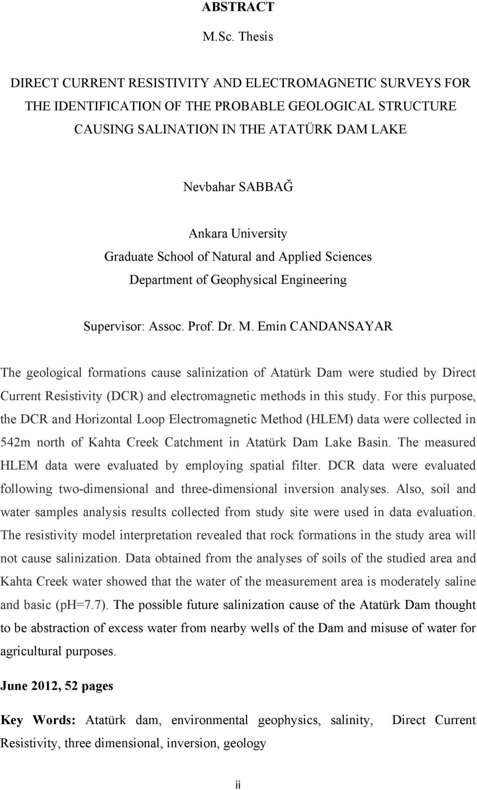 Graduate School of Natural and Applied Sciences Department of Geophysical Engineering Supervisor: Assoc. Prof. Dr. M.